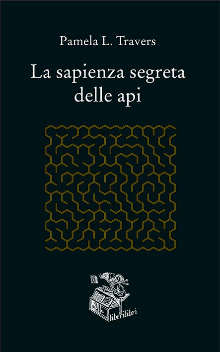 La sapienza segreta delle api Pamela L. Travers