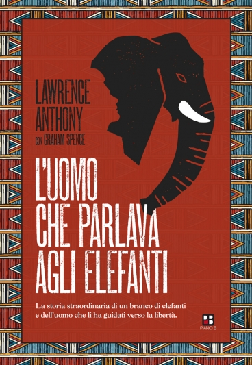 L’uomo che parlava agli elefanti Lawrence Anthony