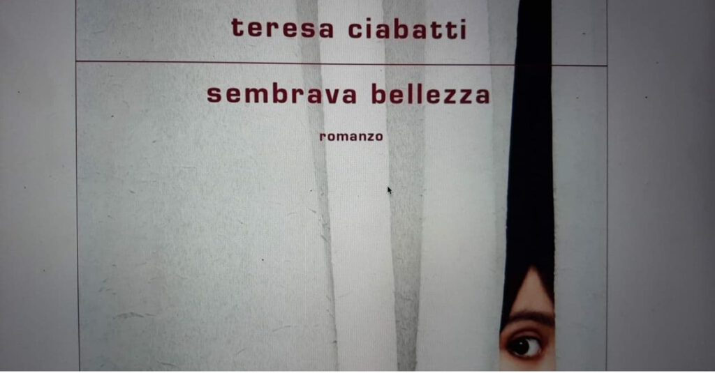 Teresa Ciabatti Sembrava bellezza Mondadori