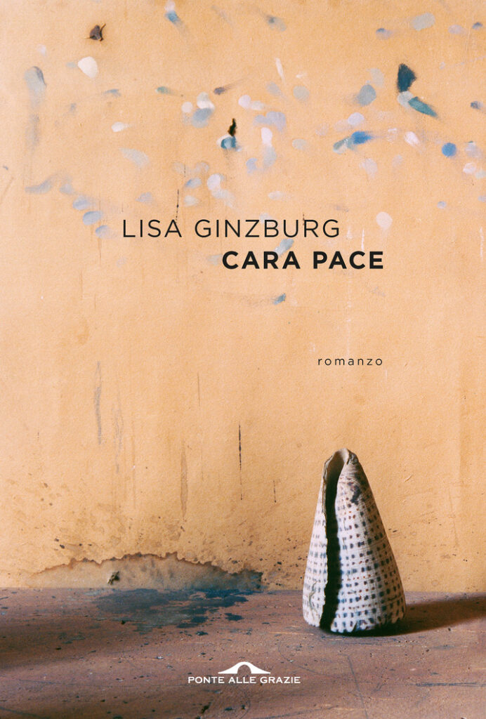 Cara pace Lisa Ginzburg Ponte alle Grazie