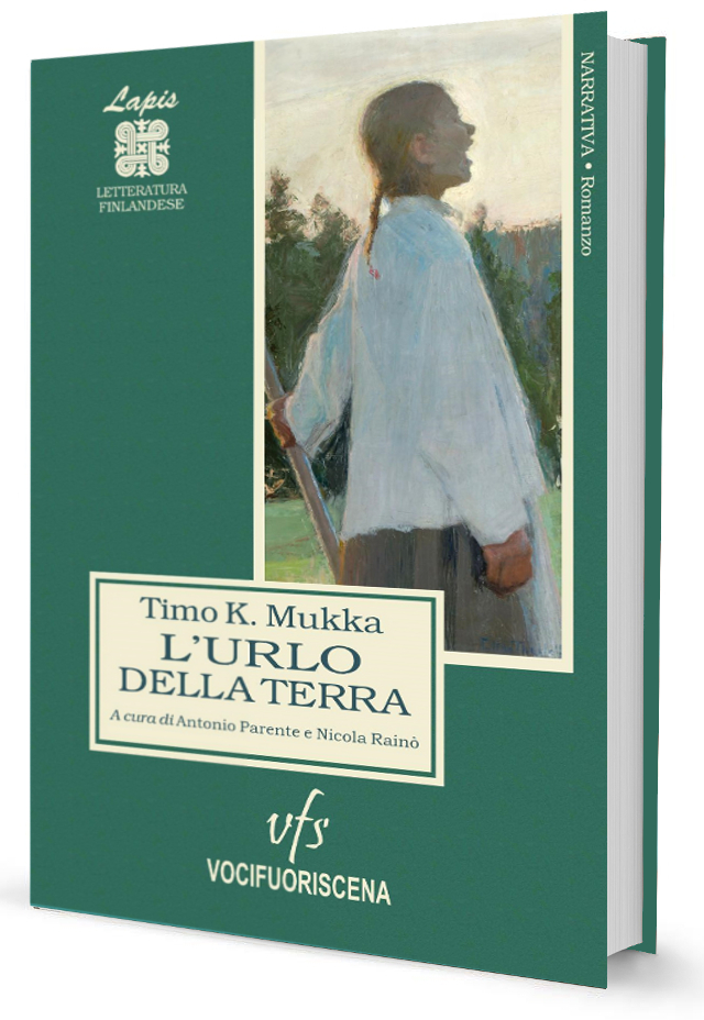 urlo della terra L'urlo della terra, di Timo K. Mukka, nella traduzione italiana di Antonio Parente e Nicola Rainò, edita da Vocifuoriscena (2022) con postfazione di Viola Čapková