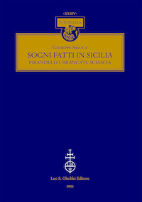 Sogni fatti in Sicilia. Pirandello, Brancati e Sciascia Giuseppe Savoca copertina