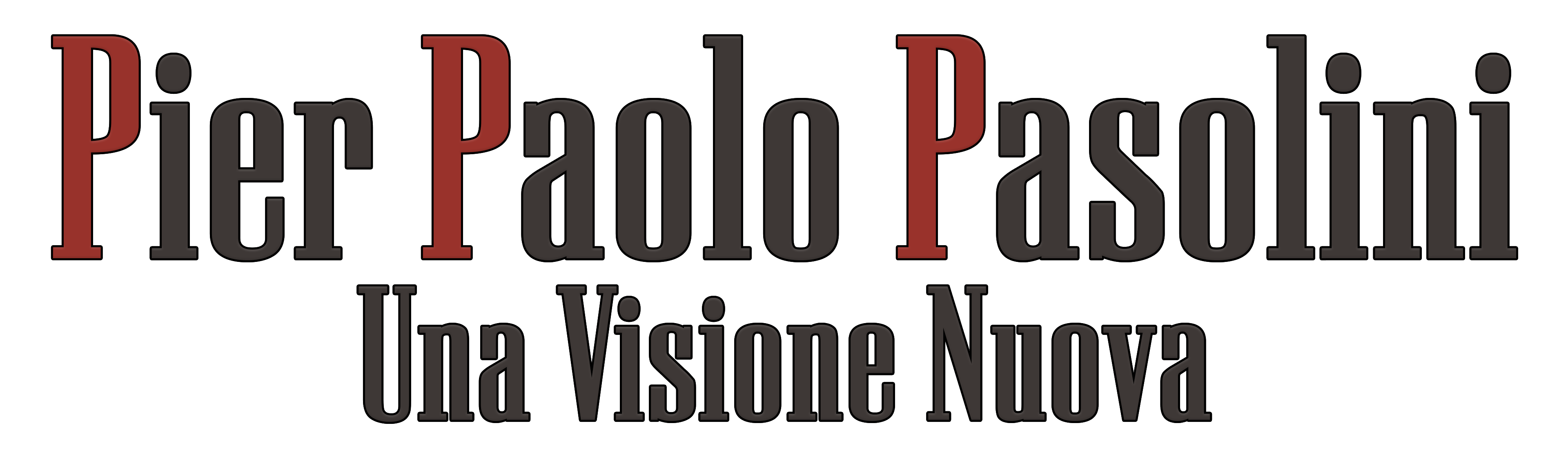 Pier Paolo Pasolini Una Visione Nuova