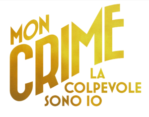 Mon Crime – La colpevole sono io, un film di François Ozon