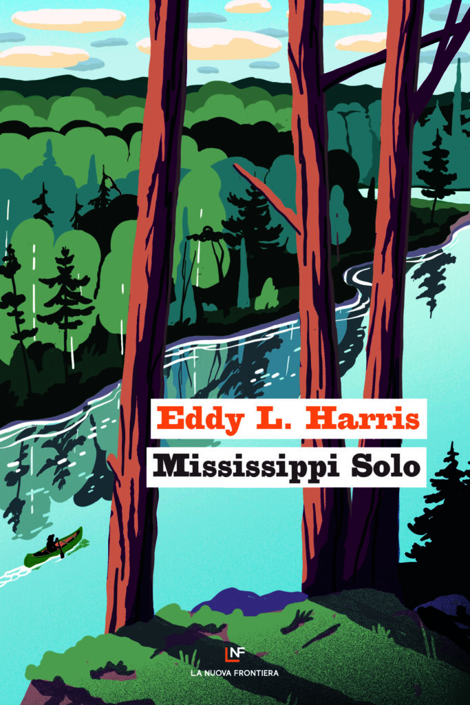 La copertina del libro Mississippi Solo, di Eddy L. Harris, edito da La Nuova Frontiera nella collana La frontiera selvaggia
