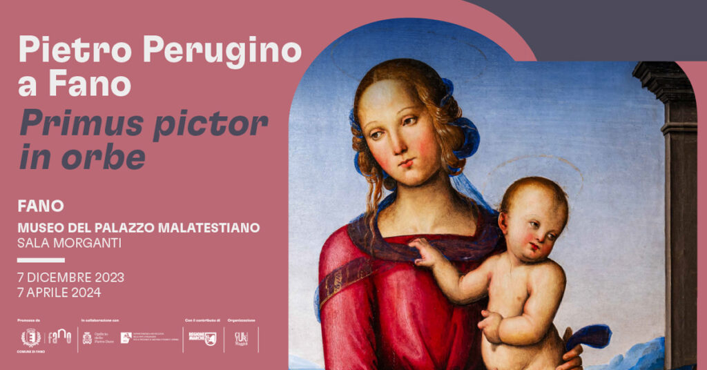 Pietro Perugino a Fano. Primus pictor in orbe: la mostra al Palazzo Malatestiano di Fano