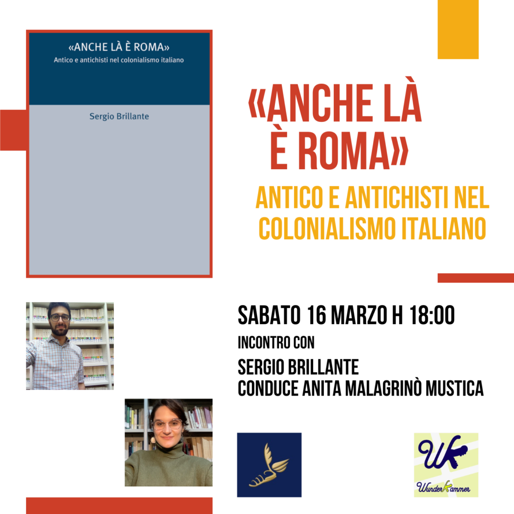 Anche là è Roma. Antico e antichisti nel colonialismo italiano, di Sergio Brillante