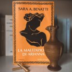 La copertina del libro La maledizione di Arianna, di Sara Benatti, pubblicato da Sperling & Kupfer (2024). Foto di Francesca Barracca