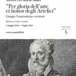 Arezzo mostra Giorgio Vasari Per gloria dell’arte et honor degli Artefici- Vasari scrittore e artista immortale