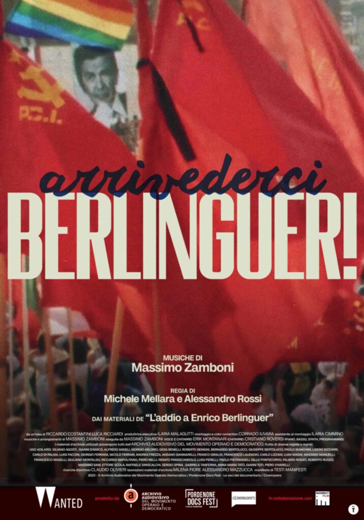 Arrivederci Berlinguer! Documentario di Michele Mellara e Alessandro Rossi