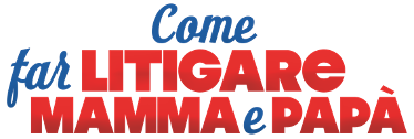Come far litigare mamma e papà, film di Gianluca Ansanelli