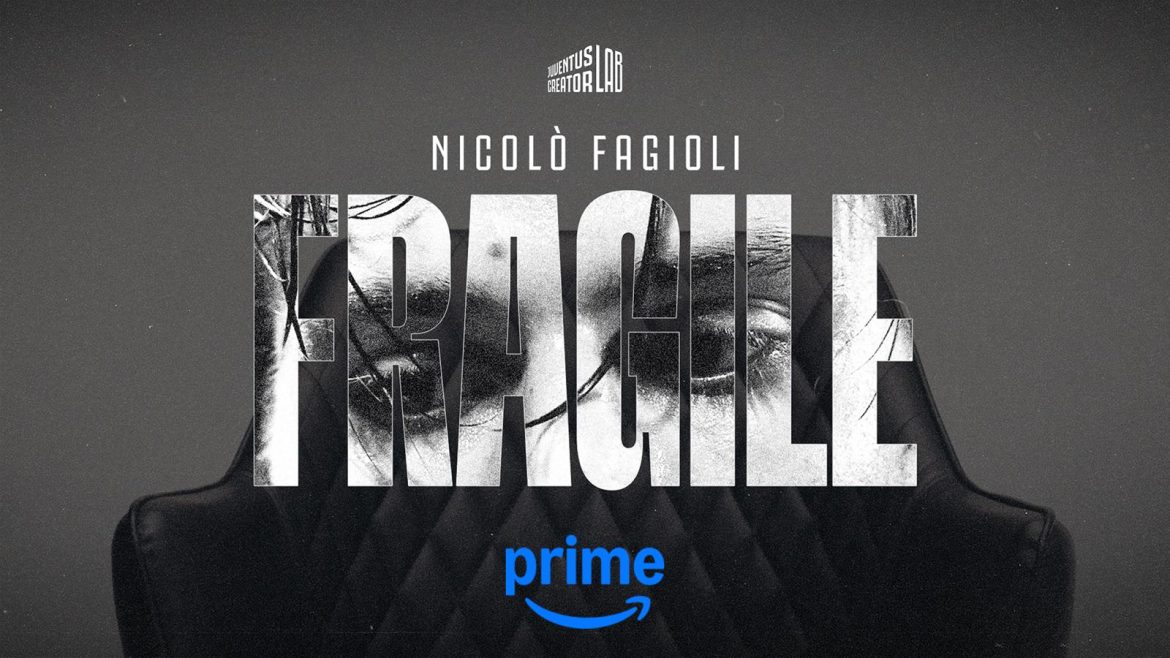 FRAGILE – La storia di Nicolò Fagioli