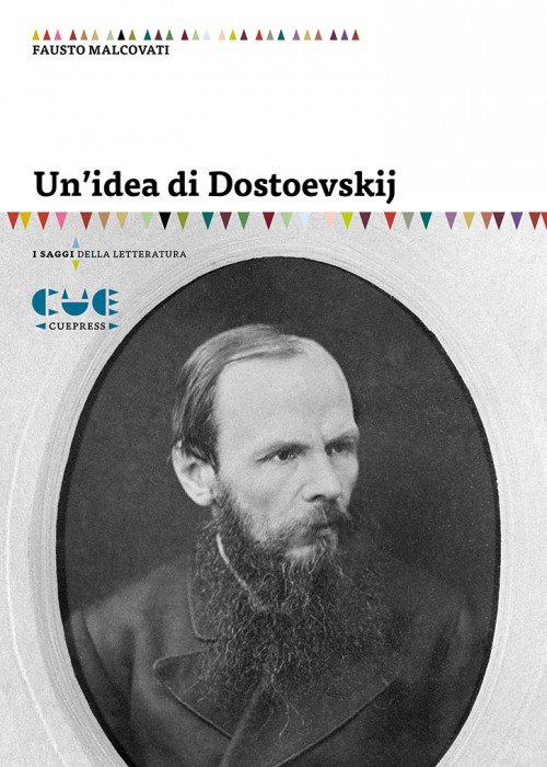 la cover del saggio Un'idea di Dostoevskij, di Fausto Malcovati, edito da Cuepress (2024)