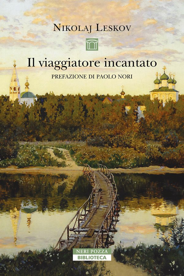 Il viaggiatore incantato di Nikolaj Semënovič Leskov