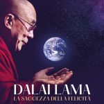 Dalai Lama - La saggezza della felicità, film documentario di Barbara Miller, Philip Delaquis, Manuel Bauer