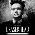Eraserhead, film d'esordio di David Lynch