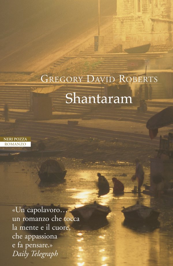 la copertina del romanzo Shantaram, di Gregory David Roberts, pubblicato da Neri Pozza (2005), con traduzione di Vincenzo Mingiardi, nella collana Le Tavole d'Oro