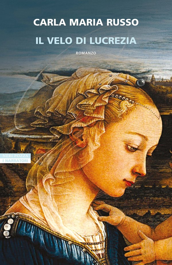 la copertina del romanzo storico Il velo di Lucrezia, di Carla Maria Russo, edito da Neri Pozza (2025) nella collana I Narratori delle Tavole