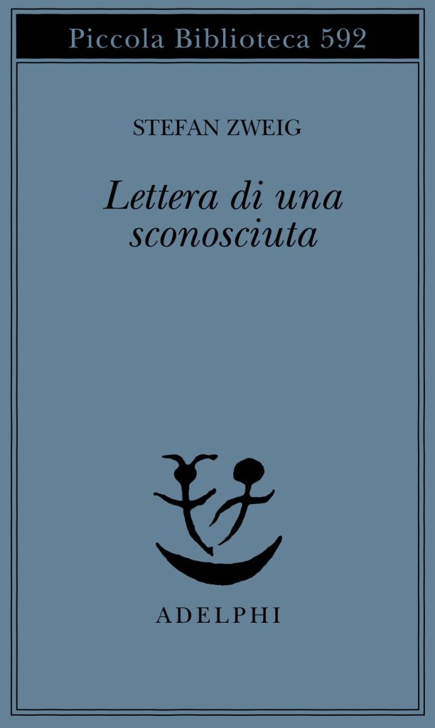 la copertina di Lettera di una sconosciuta, di Stefan Zweig, con traduzione di Ada Vigliani, edito da Adelphi (2009) nella collana Piccola Biblioteca Adelphi, 592