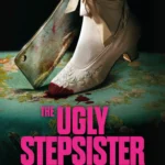il poster del film The Ugly Stepsister, regia di Emilie Blichfeldt