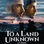 il poster del film To A Land Unknown, regia di Mahdi Fleifel
