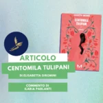 la copertina del romanzo Centomila tulipani, di Elisabetta Giromini, pubblicato da Morellini Editore (2024) nella collana Varianti