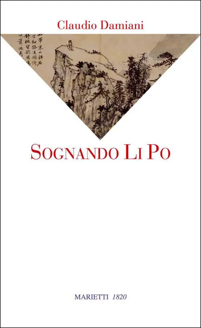 la cover del volume Sognando Li Po, di Claudio Damiani, edito da Marietti 1820 (gennaio 2008)